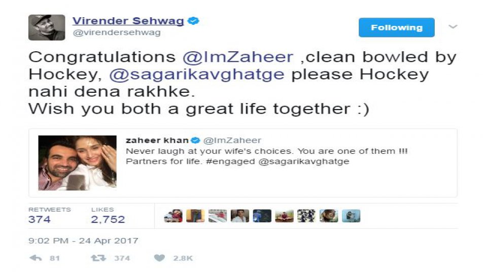 जीवन की इस नई पारी को लेकर जहीर खान को ढ़ेर सारी बधाईयां मिली रही हैं. टीम इंडिया के पूर्व विस्फोटक बल्लेबाज वीरेंद्र सहवाग ने जहीर को बधाई देते हुए कहा, वे हॉकी से क्लीन बोल्ड हो गए. वहीं उन्होंने सागरिका घाटगे से मज़ाकिया लहज़े में अपील की है कि वे ज़हीर को कभी एक हॉकी रख के मत दें!