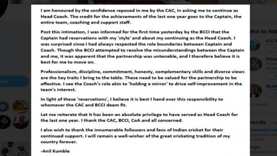 कुंबले ने एक लंबे लेख में लिखा, 'क्रिकेट सलाहकार समिति(CAC) ने मुझसे हेड कोच के तौर पर अपना कार्यकाल आगे बढ़ाने के लिए कहा था. लेकिन इसके साथ ही मुझे बताया गया कि कप्तान को मेरी कार्यशैली को लेकर परेशानी है. यह जानकर मैं हैरान रह गया क्योंकि कप्तान और कोच की सीमाएं मुझे अच्छी तरह से पता हैं. हालांकि बीसीसीआई ने मेरे और कप्तान के बीच सुलह कराने की कोशिशि की. लेकिन यह स्पष्ट था कि यह साझेदारी आगे नहीं चलने वाली थी. ऐसे में मैंने इस्तीफा देना ही बेहतर समझा.'