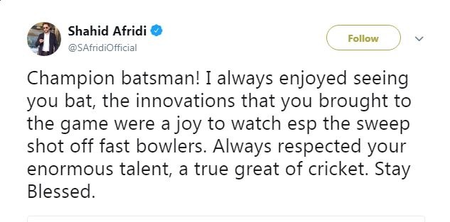 
पाकिस्तान के पूर्व कप्तान शाहिद अफरीदी ने कहा , ‘‘ चैम्पियन बल्लेबाज. मैंने आपकी बल्लेबाजी का बड़ा लुत्फ उठाया है , विशेषकर तेज गेंदबाजों पर आपके स्वीप शॉट का. हमेशा आपकी अपार प्रतिभा का सम्मान किया है , क्रिकेट के महान खिलाड़ी. ’’