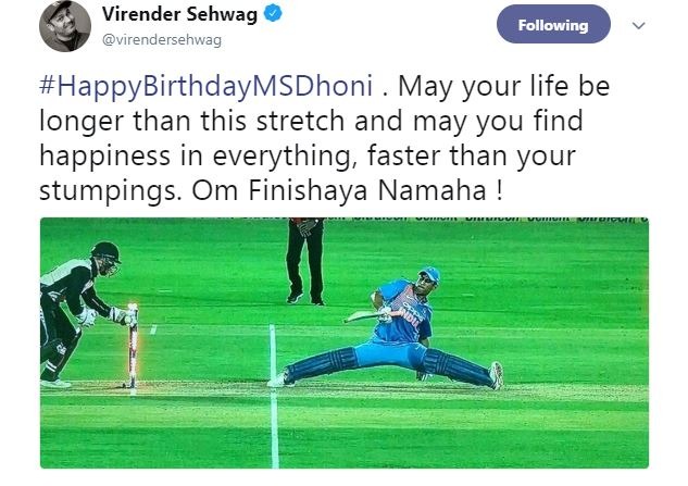 इन सभी शुभकामनाओं संदेश के बीच जिस विश का सबको बेसब्री से इंतज़ार था वो भी आ गई है. जी हां, सहवाग ने लिखा,'दुआ है कि तुम्हारी ज़िदगी इस स्ट्रेच से भी लंबी हो और तुम हर चीज़ में अपनी स्टम्पिंग से भी तेज़ी से खुशी हासिल कर सको. ओन फिनिशाय नम:' 