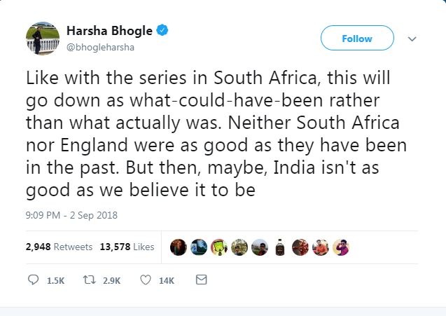 हर्षा भोगले बोले, 'दक्षिण अफ्रीका के खिलाफ टेस्ट सीरीज की तरह ये सीरीज भी गई, क्या किया जा सकता था. दक्षिण अफ्रीका और इंग्लैंड उतनी अच्छी टीमें नहीं हैं जितनी वो पहले हुआ करती थी. लेकिन शायद टीम इंडिया में भी वो दम नहीं है जो हम सोचते हैं.'
