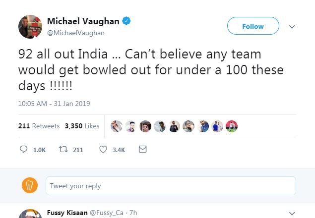 वॉन ने ट्वीट किया कि 92 रनों पर ऑल-आउट, ''यकीन नहीं होता इन दिनों भी कोई टीम 100 रनों से कम पर ऑल-आउट हो सकती है.''