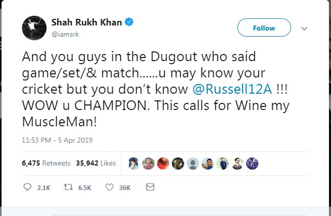 शाहरुख ने ट्वीट में लिखा, ''...और डगआउट में तुम लोगों को लग रहा था कि अब मैच तो...क्योंकि तुम सिर्फ अपना क्रिकेट जानते हो आंद्रे रसेल का नहीं!!! वाउ यू चैम्पियन. मेरी तरफ से तुम्हारे लिए वाइन मसलमैन''