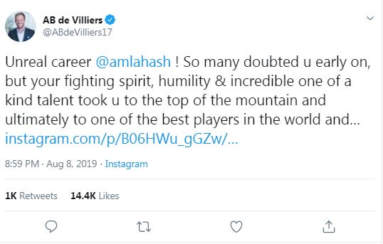 एबी डीविलियर्स ने लिखा, ''अविश्वसनीय करियर हाशिम अमला! कुछ ने शुरुआत में तुम पर शक किया, लेकिन आपकी लड़ाई की भावना, विनम्रता और अविश्वसनीय प्रतिभा एक तरह से आपको पहाड़ के शीर्ष पर ले गई और अंततः तुम्हे दुनिया के उन सर्वश्रेष्ठ खिलाड़ियों में से एक बनाया जिन्हें मैंने देखा. एक अद्भुत कैरियर के लिए बधाई.''